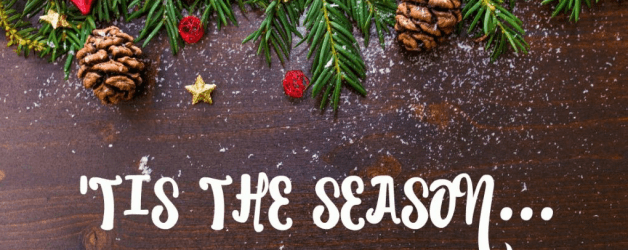 ‘Tis The Season